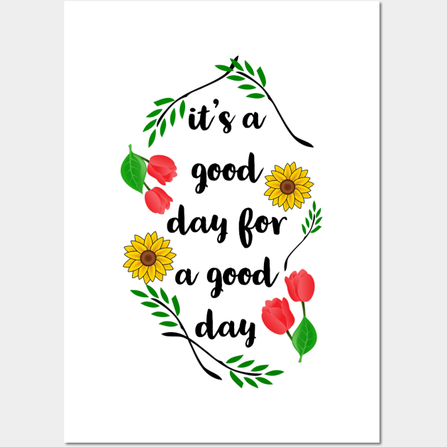 IT'S A GOOD DAY FOR A GOOD DAY Wall Art by TheMidnightBruja